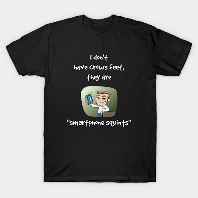 Funny I Don't Have Wrinkles Man T-Shirt by egcreations